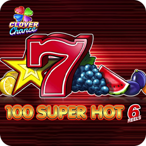 100 Super Hot 6 Reels  - Clover Chance